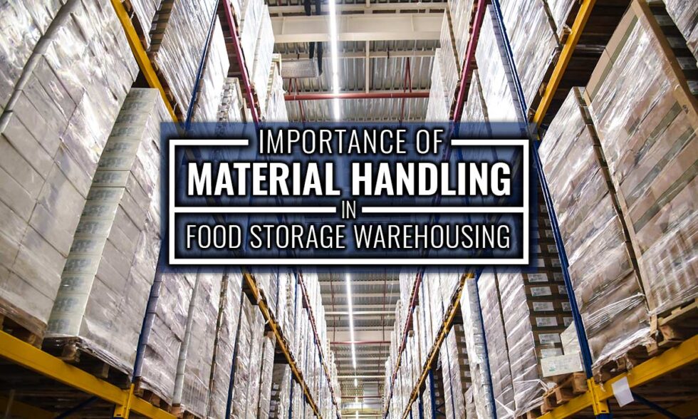 Importance Of Material Handling In Food Storage Warehousing