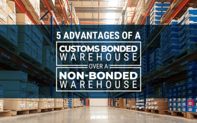 5 Advantages of a Customs Bonded Warehouse over a Non-Bonded Warehouse