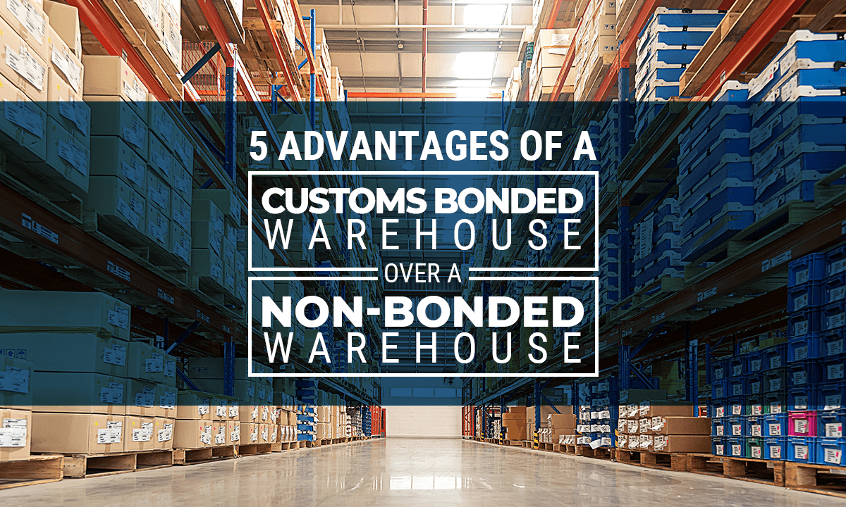 5-advantages-of-a-customs-bonded-warehouse