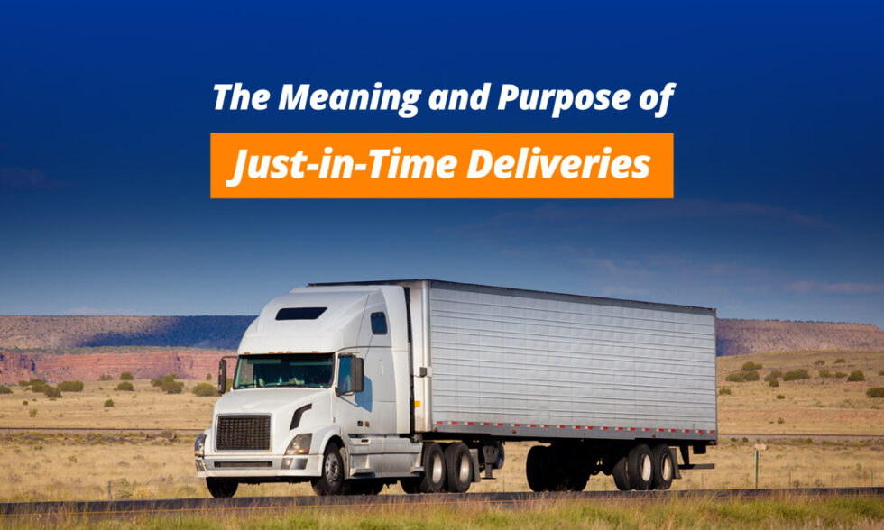 the-meaning-and-purpose-of-just-in-time-deliveries-bridgetown-trucking