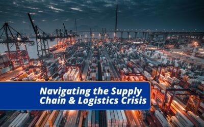 Navigating the Supply Chain & Logistics Crisis